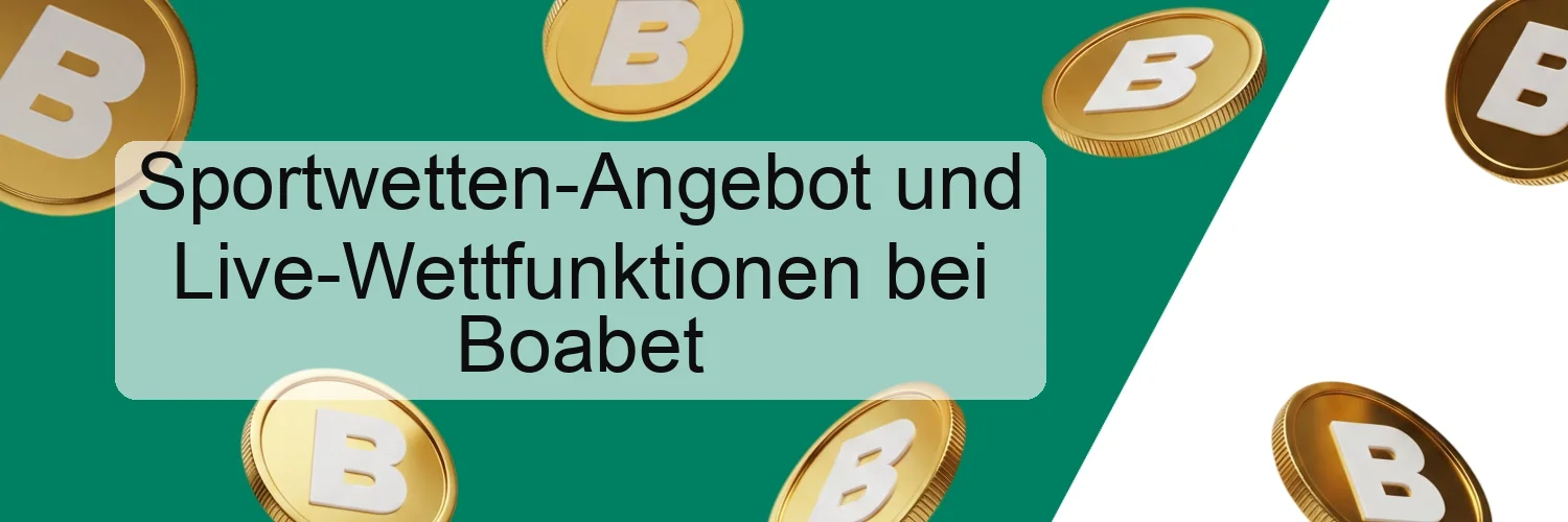 Sportwetten-Angebot und Live-Wettfunktionen bei Boabet Sportwetten-Angebot und Live-Wettfunktionen bei Boabet